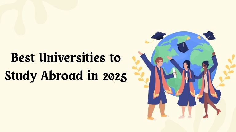 Best Universities to Study Abroad in 2025