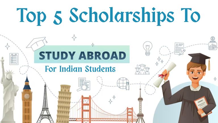 Top 5 Scholarships to Study Abroad for Indian Students